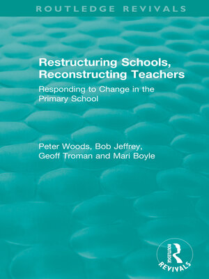 cover image of Restructuring Schools, Reconstructing Teachers